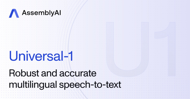 Promotional graphic with the text 'Universal-1 Robust and accurate multilingual speech-to-text' on a light background.
