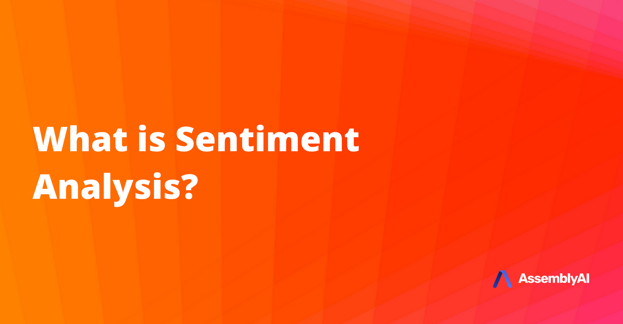 What is Sentiment Analysis?