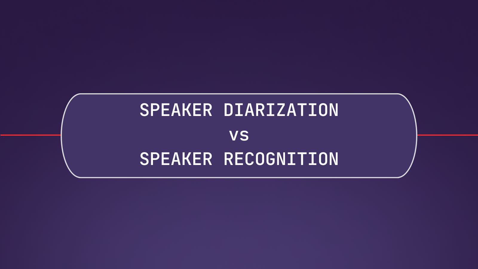 Speaker diarization vs speaker recognition - what's the difference?