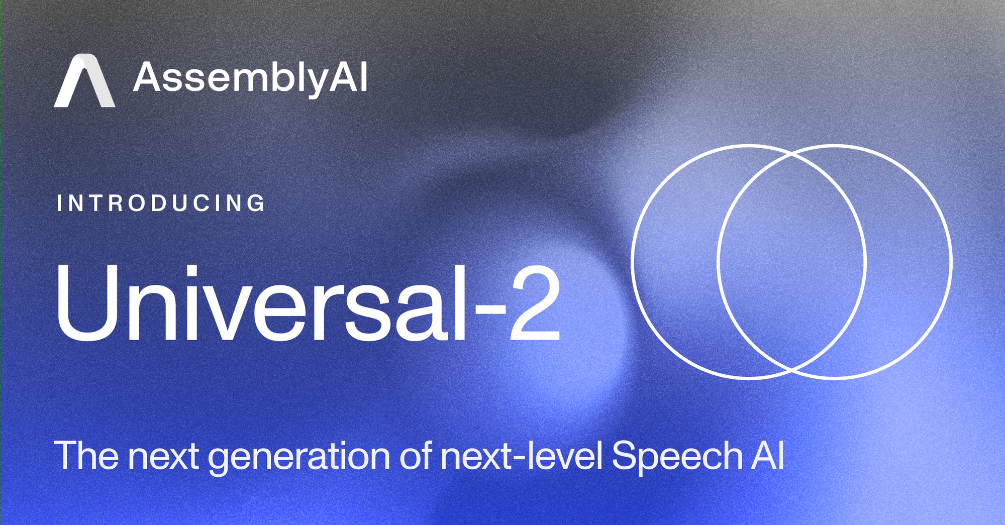 Universal-2 Comprehensive Speech-to-Text for solving last-mile challenges