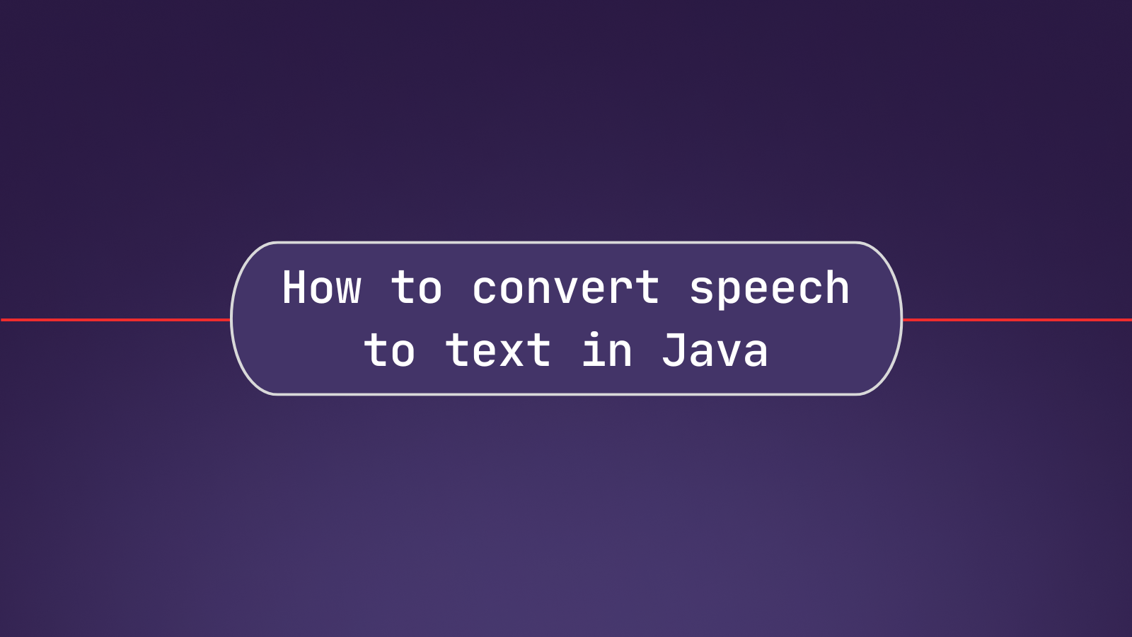 How to convert speech to text in Java