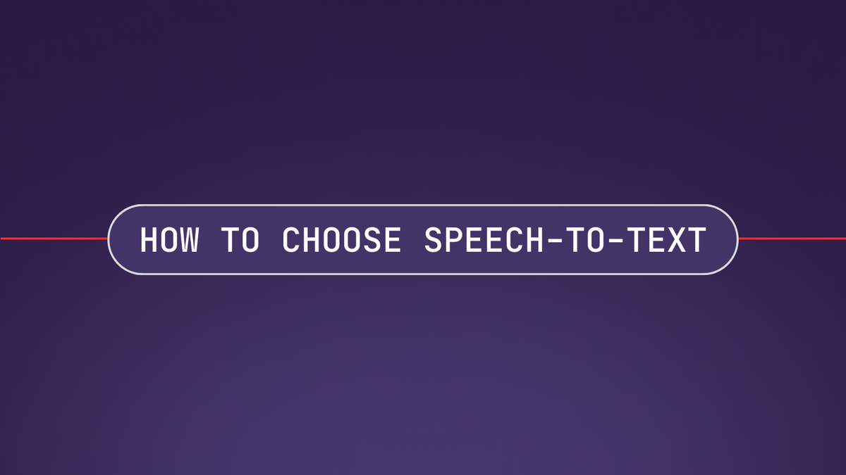 How to Choose the Best Speech-to-Text API