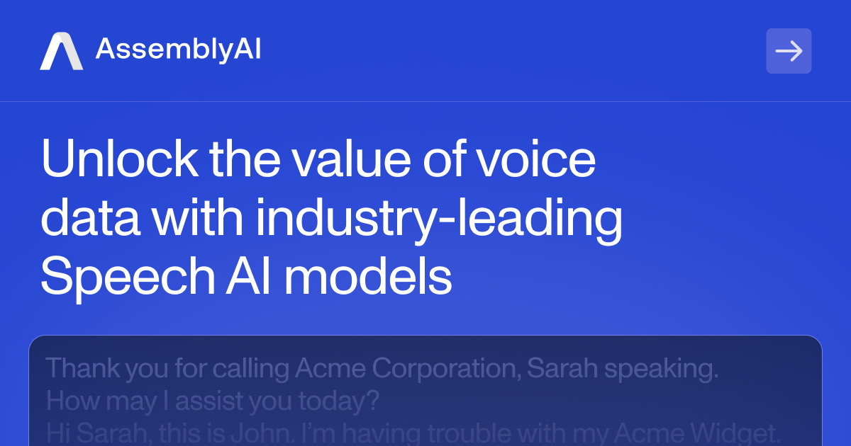 AssemblyAI | AI models to transcribe and understand speech